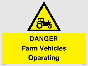 DANGER Farm Vehicles Operating